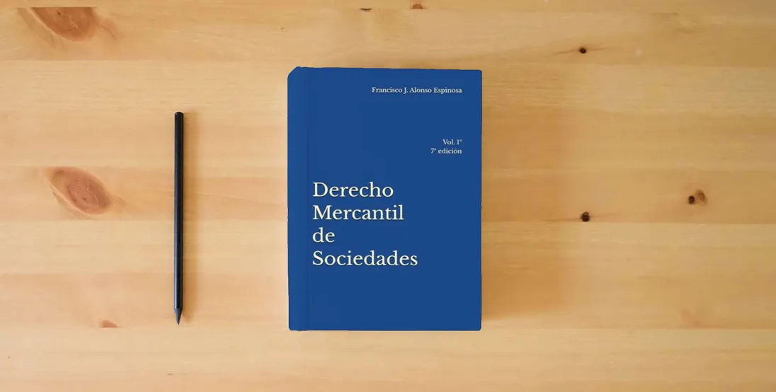 The book Derecho Mercantil de Sociedades: Vol. 1º 7ª edición} is on the table