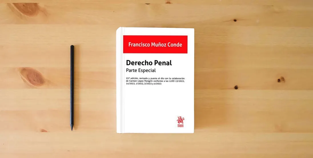 The book Derecho Penal. Parte especial. 25ª Edición, revisada y puesta al día con la colaboración de Carmen López Peregrín (Manuales de Derecho Penal)} is on the table