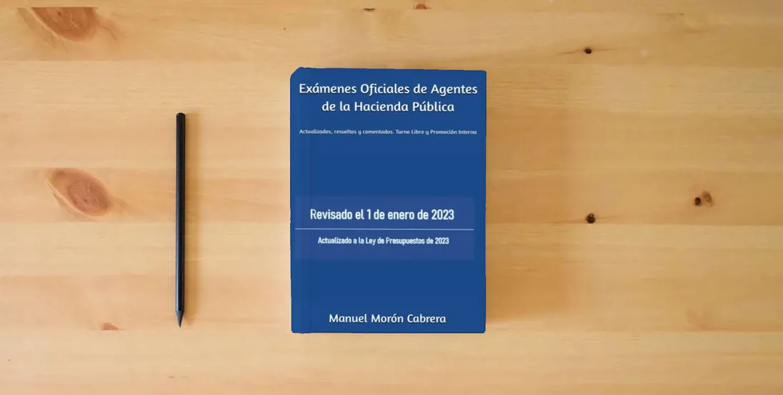 The book Exámenes Oficiales de Agentes de la Hacienda Pública: Actualizados, resueltos y comentados. Turno Libre y Promoción Interna} is on the table