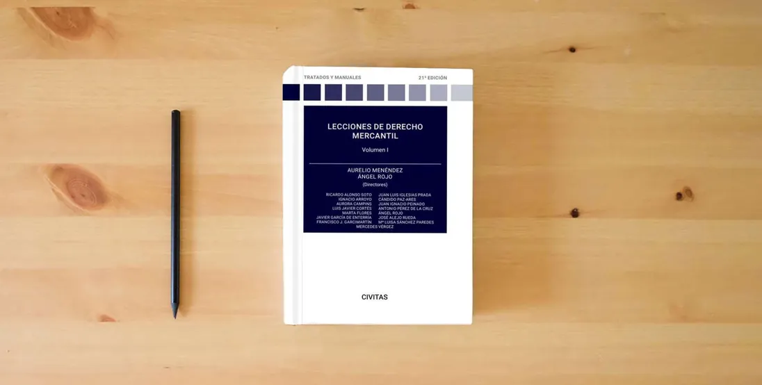 The book Lecciones de Derecho Mercantil Volumen I (Tratados y Manuales de Derecho)} is on the table