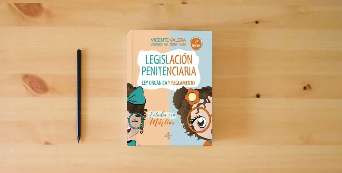 The book Legislación penitenciaria. Estudia con Martina: Ley orgánica y reglamento (Derecho - Práctica Jurídica)} is on the table
