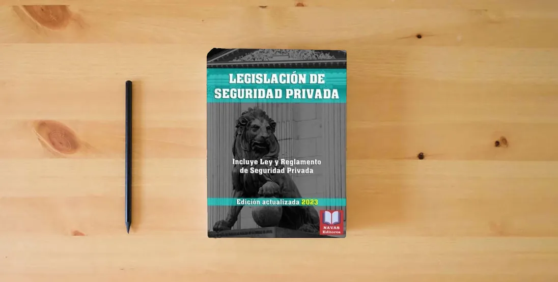 The book LEGISLACIÓN DE SEGURIDAD PRIVADA. Incluye Ley y Reglamento de Seguridad Privada. Edición actualizada.: Ley 5/2014, de 4 de abril, de Seguridad ... aprueba el Reglamento de Seguridad Privada.} is on the table