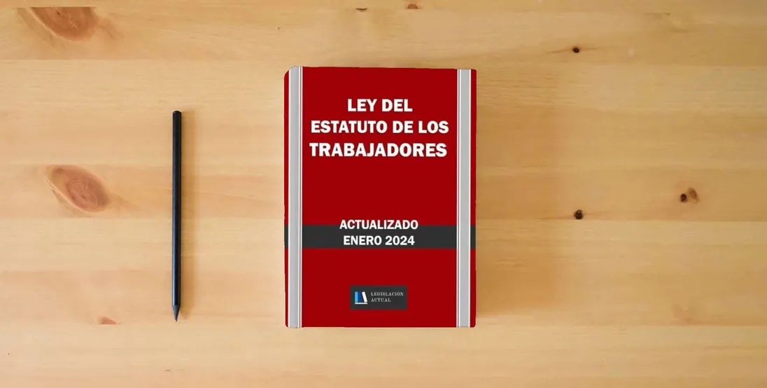 The book LEY DEL ESTATUTO DE LOS TRABAJADORES. Actualizado. Legislación Actual.: Para profesionales, estudiantes y opositores.} is on the table