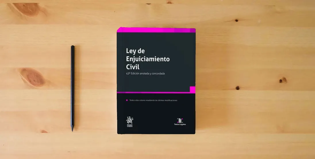 The book Ley de Enjuiciamiento Civil 43ª Edición anotada y concorda: 1 (Textos Legales)} is on the table