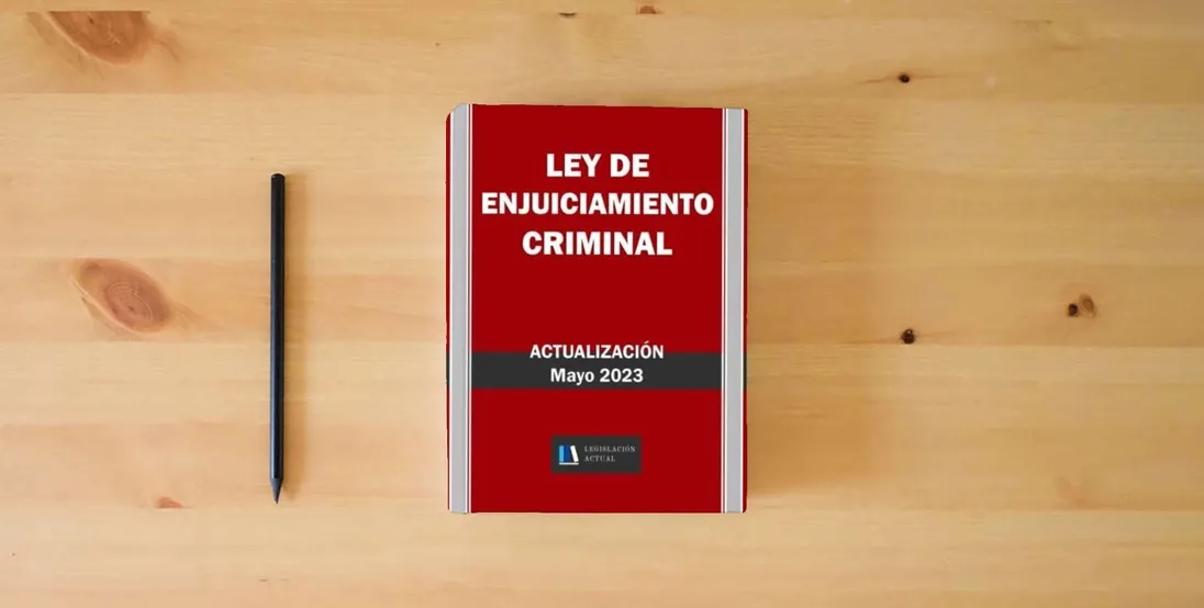 The book LEY DE ENJUICIAMIENTO CRIMINAL. Legislación Actual.: Para profesionales, estudiantes y opositores.} is on the table