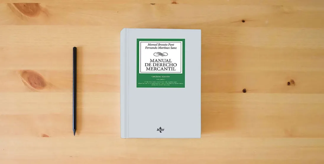 The book Manual de Derecho Mercantil: Vol. I. Introducción y estatuto del empresario. Derecho de la competencia y de la propiedad industrial. Derecho de ... Biblioteca Universitaria de Editorial Tecnos)} is on the table