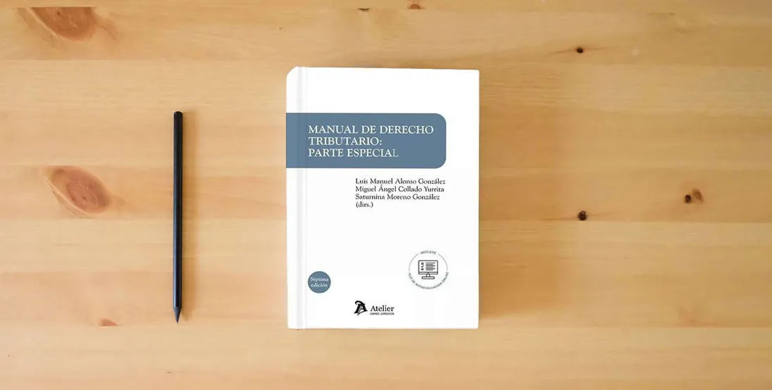 The book Manual de derecho tributario. Parte especial. 7ª edición (MANUALES)} is on the table