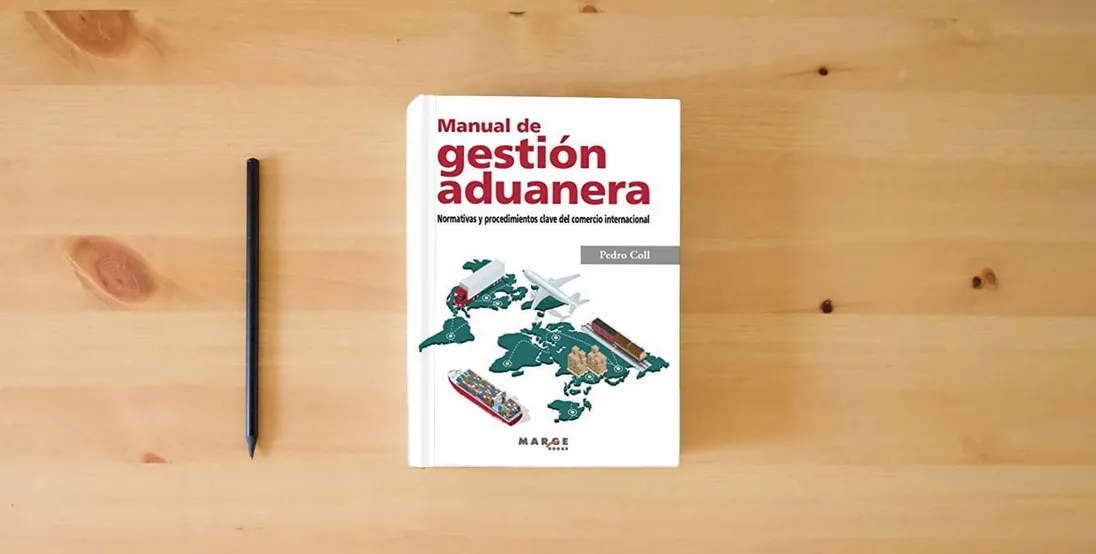 The book Manual De Gestión aduanera. normativas y Procedimientos Clave Del Comercio Internacional: Normativa y procedimientos clave del comercio internacional: 0 (Gestiona)} is on the table