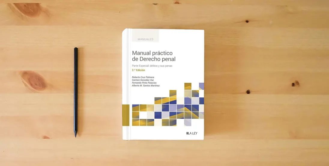 The book Manual práctico de Derecho penal: Parte Especial: delitos y sus penas (MANUALES PROFESIONALES)} is on the table