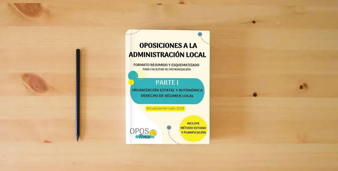 The book OPOSTIME OPOSICIONES A LA ADMINISTRACIÓN LOCAL. TEMARIO COMÚN ESQUEMATIZADO (PARTE I): Derecho constitucional, Organización estatal y autonómica, ... (Actualizados) (PREPARACIÓN OPOSICIONES)} is on the table