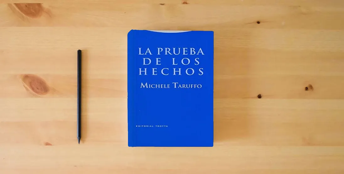 The book La Prueba De Los Hechos (ESTRUCTURAS Y PROCESOS - DERECHO)} is on the table