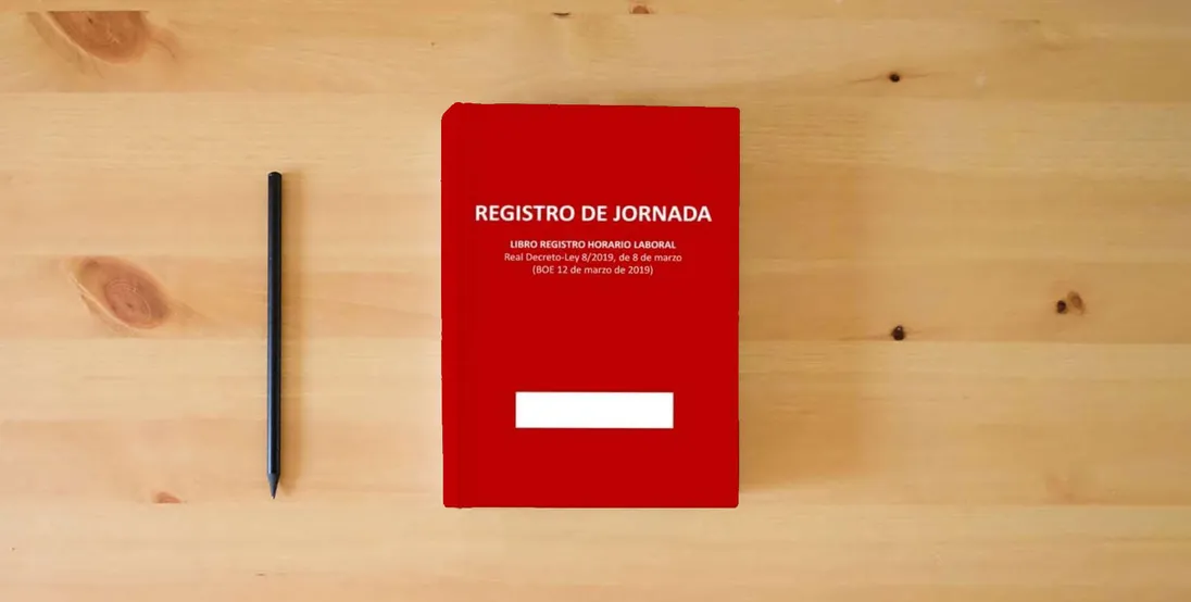 The book REGISTRO DE JORNADA - Libro Registro Horario Laboral: Real Decreto-Ley 8/2019, de 8 de marzo (BOE 12 de marzo de 2019). 48 hojas de registro.} is on the table