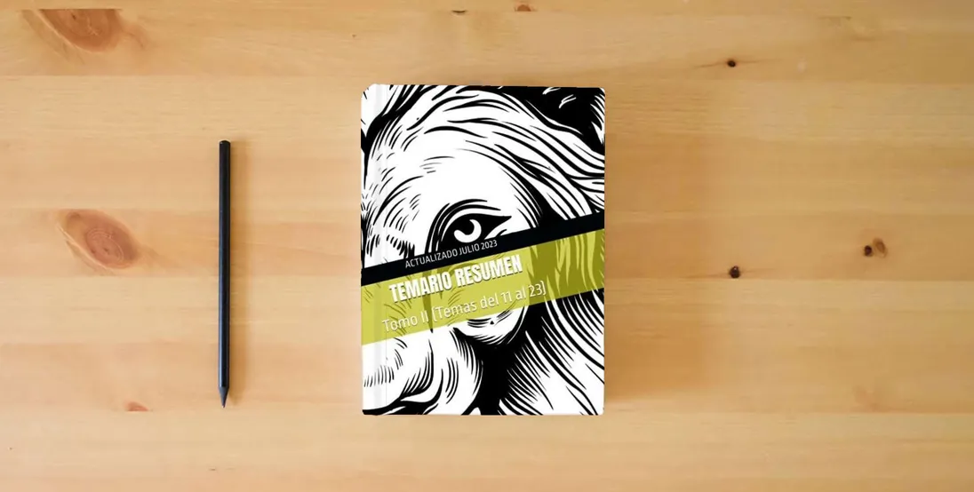 The book TEMARIO RESUMEN: Tomo II (Temas del 11 al 23)} is on the table