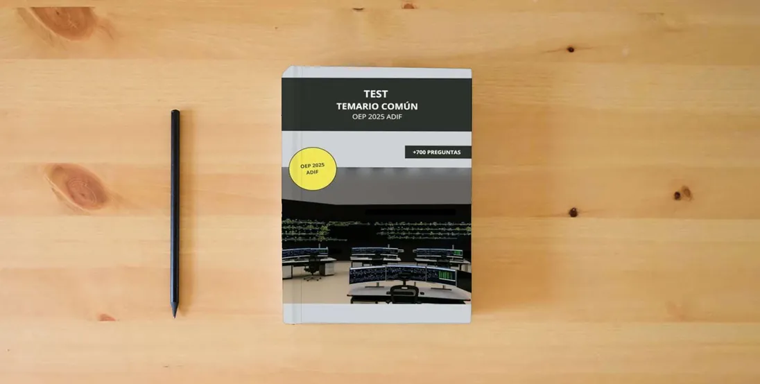 The book Test Temario Común ADIF Personal Operativo: Preguntas Tipo Test Temario Común Personal Operativo OEP ADIF - Factor Circulación, Encargado de Trabajos, Ayudante Ferroviario, Factor, Etc} is on the table