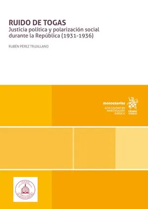 Portada del Libro: Ruido de togas. Justicia política y polarización social durante la República (1931-1936) (Monografías)