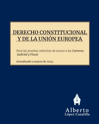 Portada del Libro: Derecho Constitucional y de la Unión Europea: Temas para la preparación de las pruebas de acceso a la Carrera Judicial y Fiscal