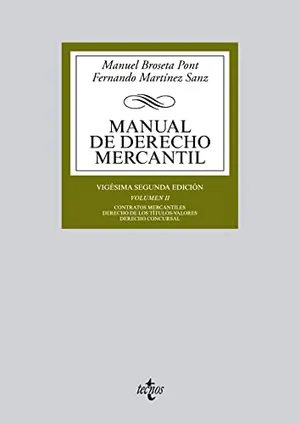 Manual de Derecho Mercantil: Vol. II. Contratos mercantiles. Derecho de los títulos-valores. Derecho Concursal Portada del Libro: Manual de Derecho Mercantil: Vol. II. Contratos mercantiles. Derecho de los títulos-valores. Derecho Concursal