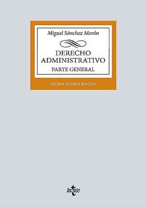 Portada del Libro: Derecho Administrativo: Parte general (Derecho - Biblioteca Universitaria de Editorial Tecnos)