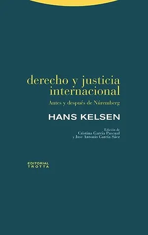Portada del Libro: Derecho y justicia internacional: Antes y después de Núremberg (ESTRUCTURAS Y PROCESOS - DERECHO)