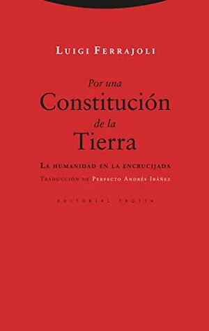 Portada del Libro: Por una Constitución de la Tierra (2ª Ed.): La humanidad en la encrucijada (ESTRUCTURAS Y PROCESOS - DERECHO)