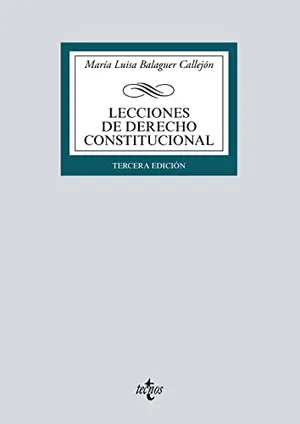 Portada del Libro: Lecciones de Derecho Constitucional (Derecho - Biblioteca Universitaria de Editorial Tecnos)