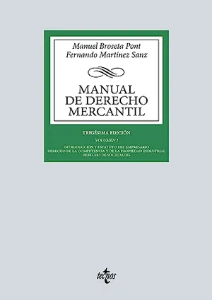 Portada del Libro: Manual de Derecho Mercantil: Vol. I. Introducción y estatuto del empresario. Derecho de la competencia y de la propiedad industrial. Derecho de ... Biblioteca Universitaria de Editorial Tecnos)