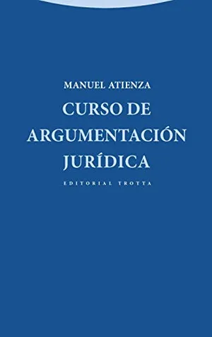 Portada del Libro: Curso De Argumentación Jurídica - 2ª Edición (Estructuras Y Procesos. Derecho)
