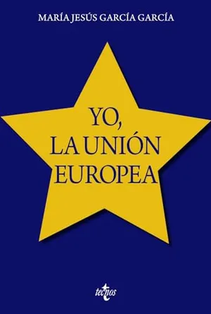 Portada del Libro: Yo, la Unión Europea (Ventana Abierta)