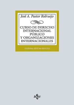 Portada del Libro: Curso de Derecho Internacional Público y de Organizaciones Internacionales (Derecho - Biblioteca Universitaria de Editorial Tecnos)