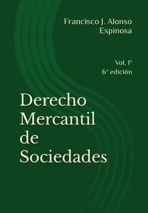 Portada del Libro: Derecho Mercantil de Sociedades: Vol. 1º 6ª edición