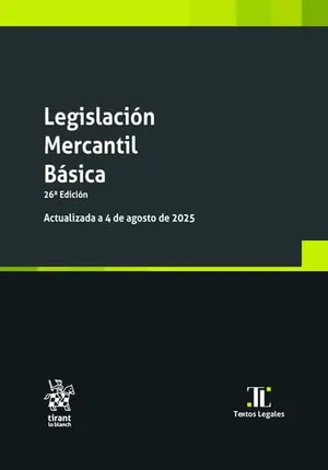 Portada del Libro: Legislación Mercantil Básica 26ª Edición Actualizada a 4 de agosto de 2025