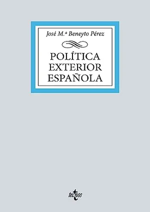 Portada del Libro: Política exterior española (Derecho - Biblioteca Universitaria de Editorial Tecnos)