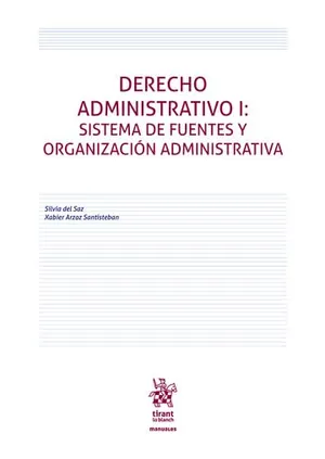 Portada del Libro: Derecho Administrativo I: Sistema de fuentes y organización administrativa (Manuales de Derecho Administrativo, Financiero e Internacional Público)