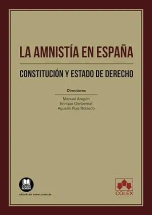 Portada del Libro: La amnistía en España.: Constitución y Estado de Derecho (Monografía)