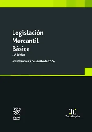 Portada del Libro: Legislación Mercantil Básica 25ª Edición Actualizada a 5 de agosto de 2024 (Textos Legales)
