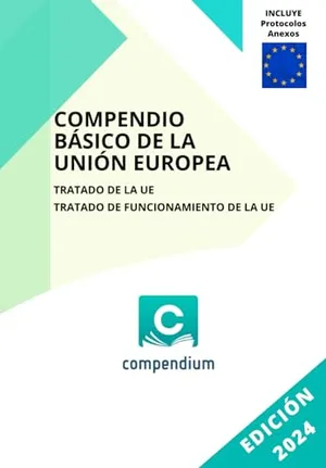 Portada del Libro: COMPENDIO BÁSICO DE LA UNIÓN EUROPEA: Tratado de la UE - Tratado de Funcionamiento de la UE