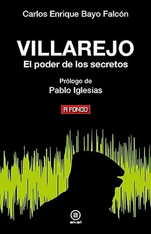 Portada del Libro: Villarejo. El poder de los secretos: 49 (A fondo)