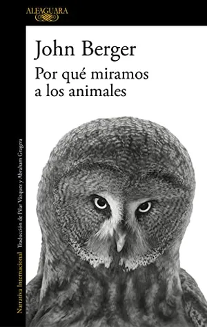 Portada del Libro: Por qué miramos a los animales (Literaturas)