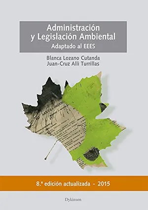 Portada del Libro: Administración y legislación ambiental. Actualizado y Adaptado al EEES (SIN COLECCION)