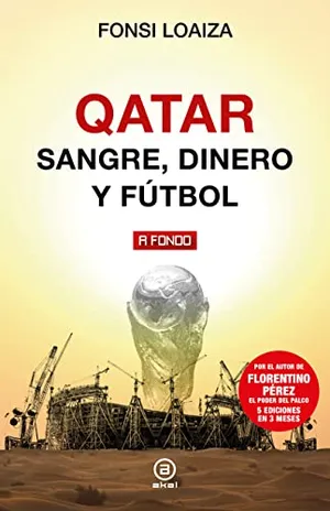 Portada del Libro: Qatar. Sangre, dinero y fútbol: 41 (A fondo)