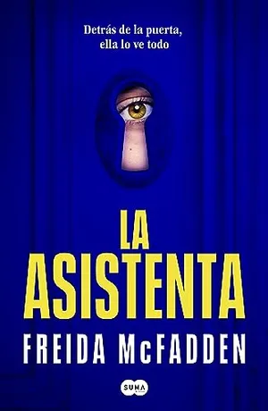 Portada del Libro: La asistenta: El adictivo thriller viral que está arrasando internacionalmente: 1 (SUMA)