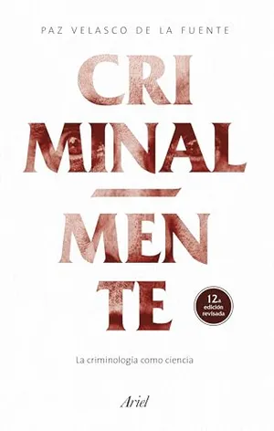 Portada del Libro: Criminal-mente: La criminología como ciencia (Ariel)