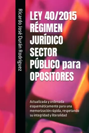 Portada del Libro: LEY 40/2015 RÉGIMEN JURÍDICO SECTOR PÚBLICO para OPOSITORES: Actualizada y ordenada esquemáticamente para una memorización rápida, respetando su integridad y literalidad