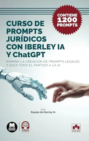 Portada del Libro: Curso de prompts jurídicos con Iberley IA y ChatGPT: Domina la creación de prompts legales y saca todo el partido a la IA. Contiene más de 1.200 prompts (Bolsillo)