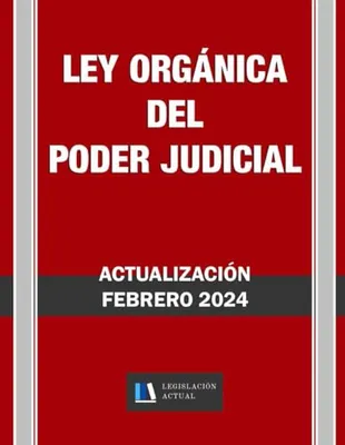 Portada del Libro: LEY ÓRGÁNICA DEL PODER JUDICIAL. Legislación Actual.: Para profesionales, estudiantes y opositores.