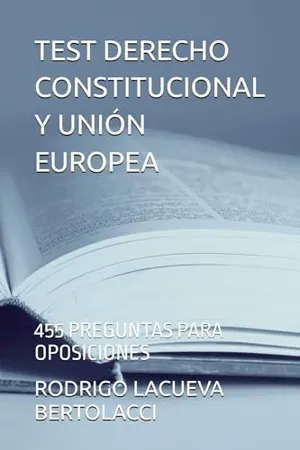 Portada del Libro: TEST DERECHO CONSTITUCIONAL Y UNIÓN EUROPEA: 455 PREGUNTAS PARA OPOSICIONES