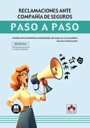 Portada del Libro: Reclamaciones ante compañía de seguros. Paso a paso: Análisis de las distintas modalidades de seguros y las posibles vías de reclamación