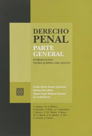 Derecho Penal. Parte General. Introducción teoría jurídica deldelito Portada del Libro: Derecho Penal. Parte General. Introducción teoría jurídica deldelito