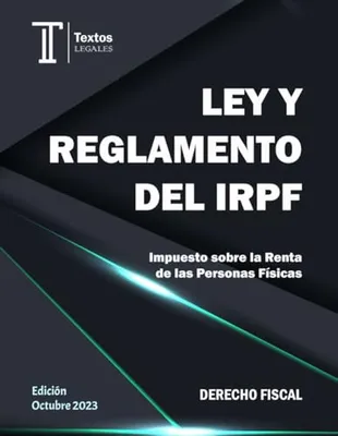 Portada del Libro: LEY Y REGLAMENTO DEL IRPF. Textos LEGALES. DERECHO FISCAL.: Impuesto sobre la Renta de las Personas Físicas.