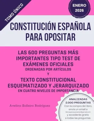 CONSTITUCIÓN ESPAÑOLA PARA OPOSITAR: Preguntas tipo test de exámenes oficiales y el texto consolidado en tablas, esquematizado y jerarquizado en cuatro niveles de importancia Portada del Libro: CONSTITUCIÓN ESPAÑOLA PARA OPOSITAR: Preguntas tipo test de exámenes oficiales y el texto consolidado en tablas, esquematizado y jerarquizado en cuatro niveles de importancia